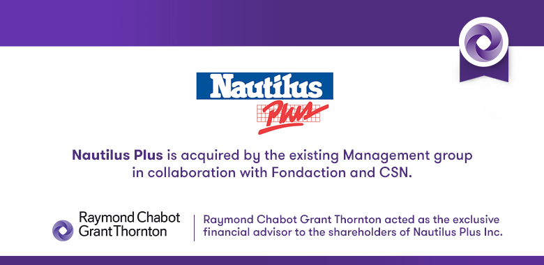 Raymond Chabot Grant Thornton - Nautilus Plus is acquired by the existing Management Group