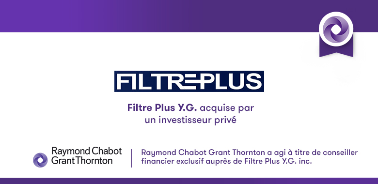 Raymond Chabot Grant Thornton - Filtre Plus Y.G. acquise par un investisseur privé