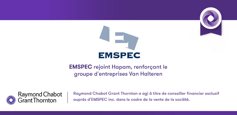 Raymond Chabot Grant Thornton - EMSPEC rejoint Hapam, renforçant le groupe d'entreprises Van Halteren