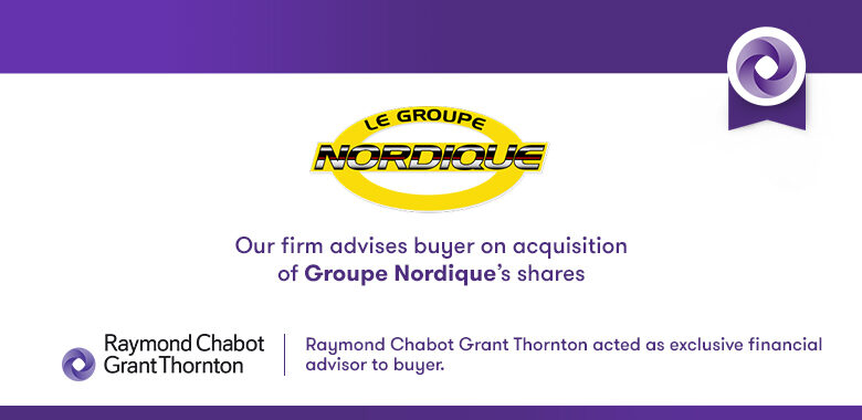 Raymond Chabot Grant Thornton - Groupe Nordique Gets a New Owner
