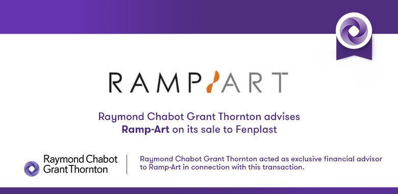 Raymond Chabot Grant Thornton - Raymond Chabot Grant Thornton advises Ramp Art on its sale to Fenplast