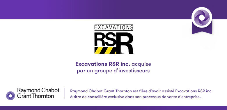 Raymond Chabot Grant Thornton - Excavations RSR inc. acquise par un groupe d’investisseurs