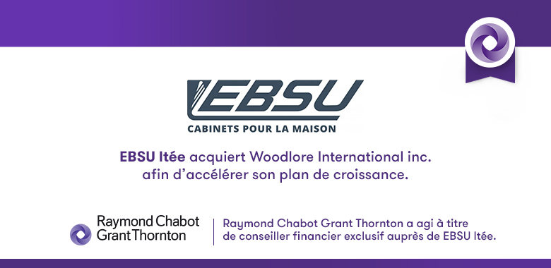 EBSU ltée acquiert Woodlore International inc. afin d'accélérer son plan de croissance.