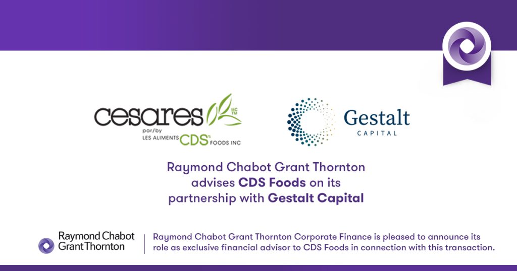 Transaction Gestalt et Cesares|CDS Foods | Raymond Chabot Grant Thornton