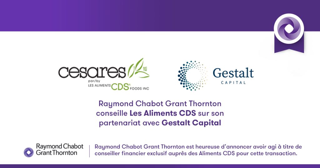 Transaction Gestalt et Cesares|CDS Foods | Raymond Chabot Grant Thornton